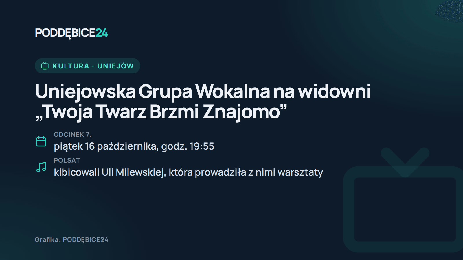 Grafika: Uniejowska Grupa Wokalna na widowni „Twoja Twarz Brzmi Znajomo”, odcinek 16 października o 19:55 w Polsacie